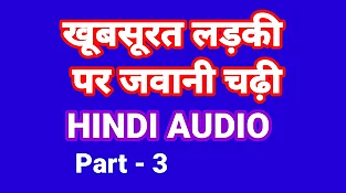 Khubsurat Ladki Ki Jawani Kahani Part-3 (Hindi Audio) Hindi Fuck-fest Shag Flick Molten Desi  Indian Bhabhi Chudai Hindi Desi Fuck-fest